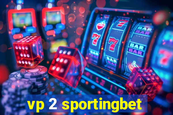 vp 2 sportingbet